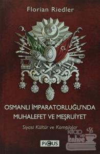 Osmanlı İmparatorluğu'nda Muhalefet ve Meşruiyet