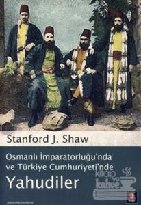 Osmanlı İmparatorluğu'nda ve Türkiye Cumhuriyeti'nde Yahudiler
