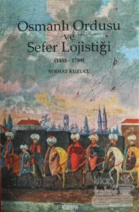 Osmanlı İmparatorluğu ve Sefer Lojistiği