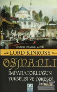 Osmanlı  İmparatorluğun Yükselişi ve Çöküşü