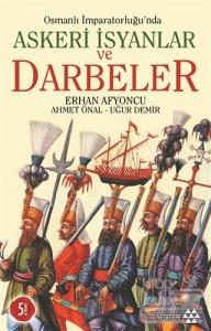 Osmanlı İmparatorluğu'nda Askeri İsyanlar ve Darbeler