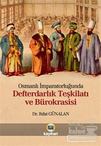 Osmanlı İmparatorluğunda Defterdarlık Teşkilatı ve Bürokrasisi