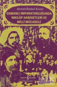 Osmanlı İmparatorluğunda İnkılap Hareketleri ve Milli Mücadele (Ciltli)