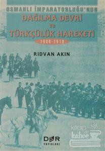 Osmanlı İmparatorluğunun Dağılma Devri ve Türkçülük Hareketi