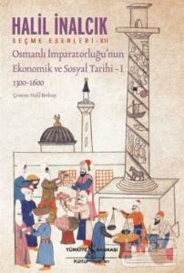 Osmanlı İmparatorluğu'nun Ekonomik ve Sosyal Tarihi - 1