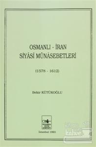 Osmanlı - İran Siyasi Münasebetleri
