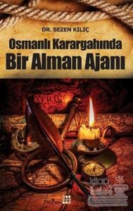 Osmanlı Karargahında Bir Alman Ajanı