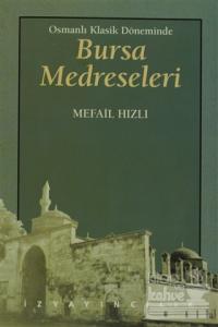 Osmanlı Klasik Döneminde Bursa Medreseleri