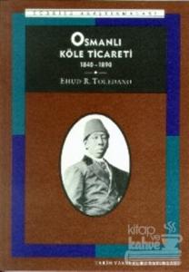 Osmanlı Köle Ticareti 1840-1890