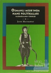 Osmanlı Mısır'ında Hane Politikaları Kazdağlıların Yükselişi