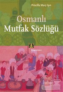 Osmanlı Mutfak Sözlüğü