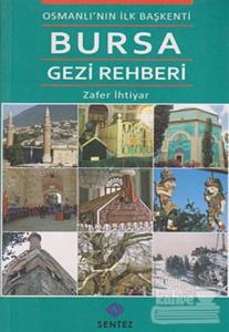 Osmanlı'nın İlk Başkenti Bursa Gezi Rehberi