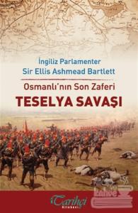 Osmanlı'nın Son Zaferi - Teselya Savaşı