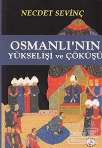 Osmanlı'nın Yükselişi ve Çöküşü