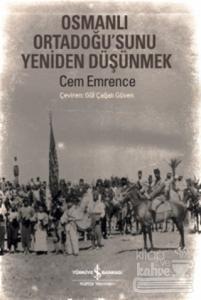 Osmanlı Ortadoğu'sunu Yeniden Düşünmek