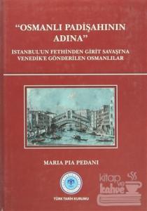 Osmanlı Padişahının Adına (Ciltli)