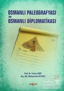 Osmanlı Paleografyası ve Osmanlı Diplomatikası