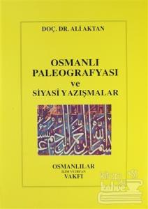 Osmanlı Paleografyası ve Siyasi Yazışmalar