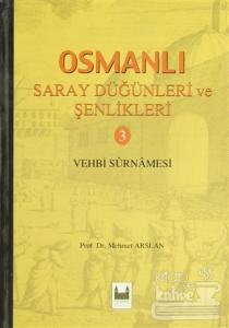 Osmanlı Saray Düğünleri ve Şenlikleri 3 (Ciltli)