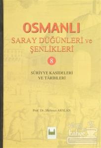 Osmanlı Saray Düğünleri ve Şenlikleri 8 (Ciltli)