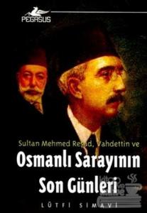 Osmanlı Sarayının Son Günleri