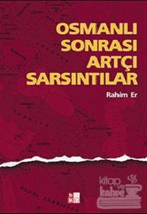 Osmanlı Sonrası Artçı Sarsıntılar