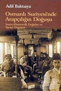 Osmanlı Suriyesi'nde Arapçılığın Doğuşu