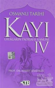 Osmanlı Tarihi Kayı: 4 Ufukların Padişahı: Kanuni