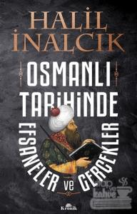 Osmanlı Tarihinde Efsaneler ve Gerçekler