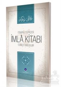 Osmanlı Türkçesi İmla Kitabı Türkçe Unsurlar