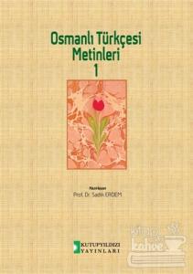 Osmanlı Türkçesi Metinleri 1