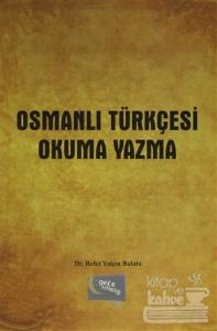 Osmanlı Türkçesi Okuma Yazma