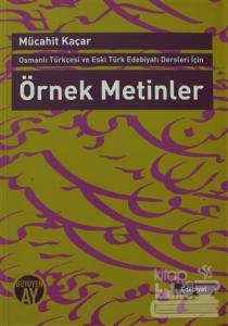 Osmanlı Türkçesi ve Eski Türk Edebiyatı Dersleri İçin Örnek Metinler