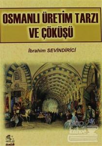 Osmanlı Üretim Tarzı ve Çöküşü