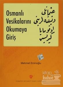 Osmanlı Vesikalarını Okumaya Giriş