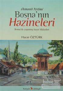 Osmanlı Yetimi Bosna'nın Hazineleri
