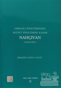 Osmanlı Yönetiminden Sovyet Yönetimine Kadar Nahçıvan