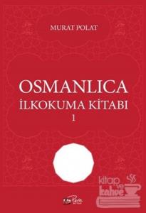 Osmanlıca İlkokuma Kitabı - 1