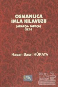 Osmanlıca İmla Kılavuzu Cilt 2