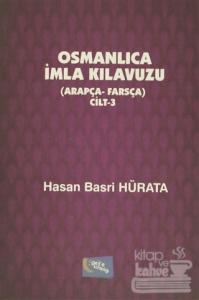 Osmanlıca İmla Kılavuzu Cilt: 3