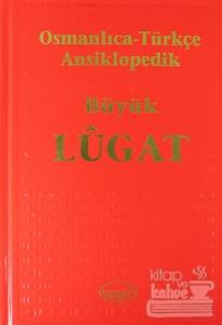 Osmanlıca - Türkçe Ansiklopedik Büyük Lugat (Ciltli)