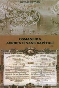 Osmanlıda Avrupa Finans Kapitali Cilt: 1