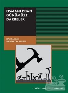 Osmanlı'dan Günümüze Darbeler