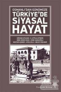 Osmanlı'dan Günümüze Türkiye'de Siyasal Hayat