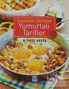 Osmanlıdan Günümüze Yumurtalı Tarifler
