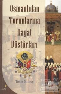 Osmanlıdan Torunlarına Hayat Desturları