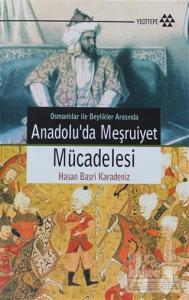 Osmanlılar İle Beylikler Arasında Anadolu'da Meşruiyet Mücadelesi