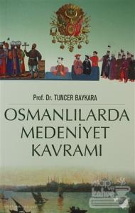 Osmanlılarda Medeniyet Kavramı