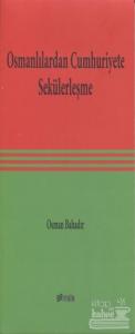 Osmanlılardan Cumhuriyete Sekülerleşme