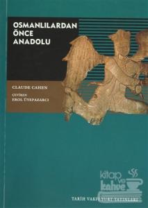 Osmanlılardan Önce Anadolu